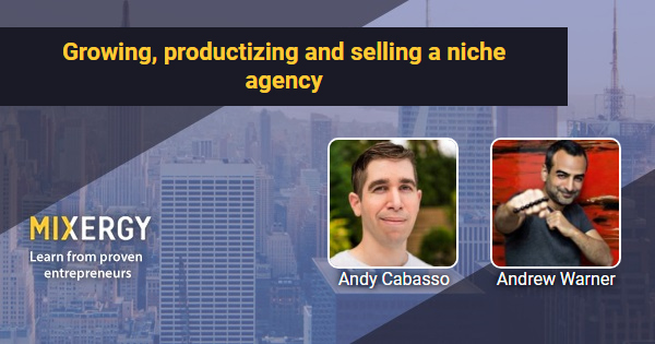 Mixergy with Andy Cabasso