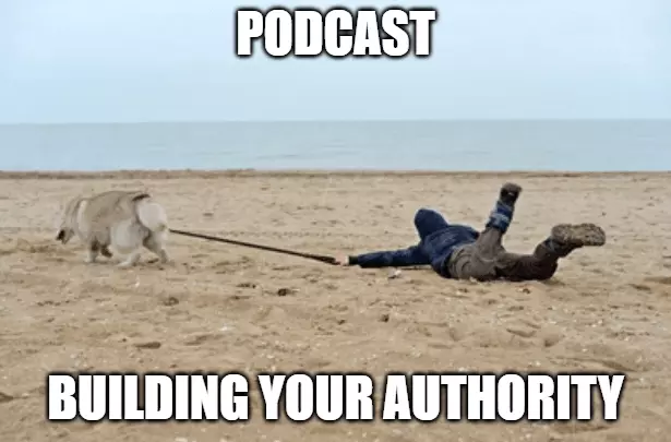podcast building your authority dog