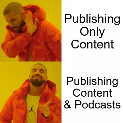 content vs podcast meme