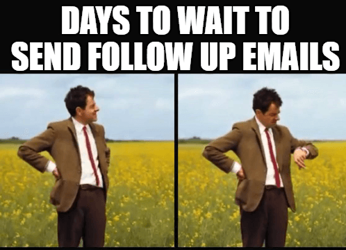days to wait to send follow up emails